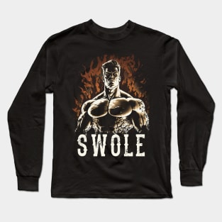 Swole Long Sleeve T-Shirt